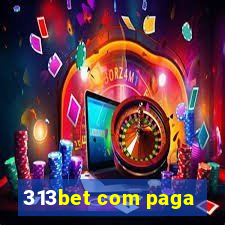 313bet com paga